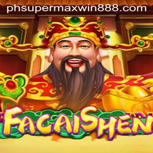 Exploring FaCaiShen: Experience the Thrill with SuperMaxWin888